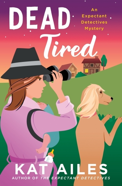 Dead Tired : A Mystery | Ailes, Kat (Auteur)