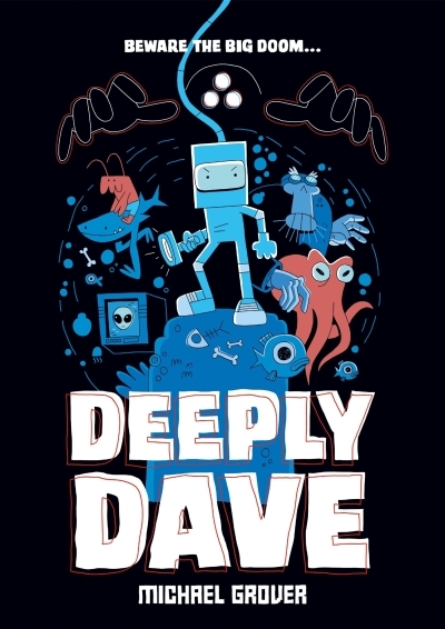 Deeply Dave | Grover, Michael (Auteur) | Grover, Michael (Illustrateur)