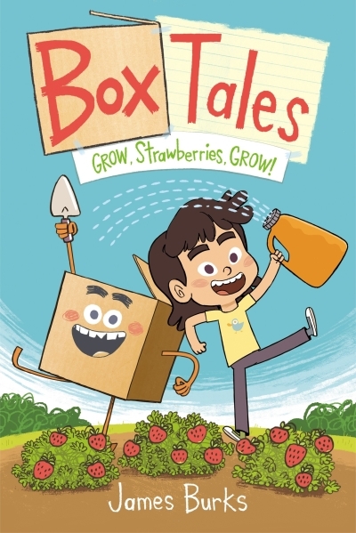 Box Tales: Grow, Strawberries, Grow! | Burks, James (Auteur)