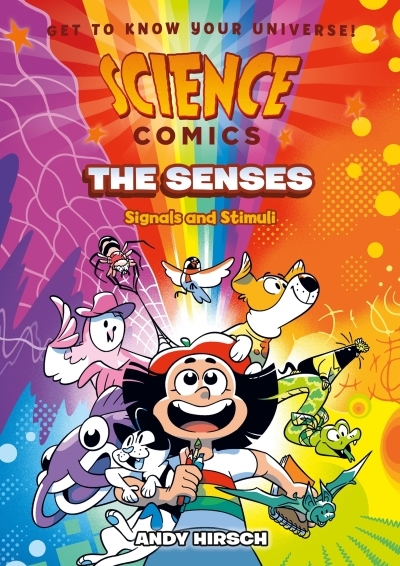 Science Comics - The Senses : Signals and Stimuli | Hirsch, Andy (Auteur)