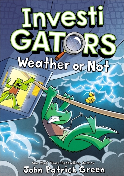 InvestiGators: Weather or Not | Green, John Patrick (Auteur)