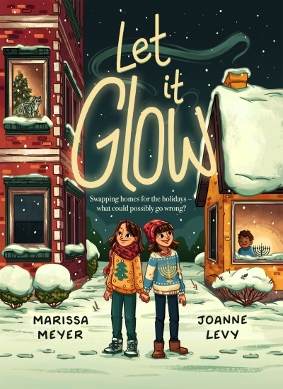 Let It Glow | Meyer, Marissa (Auteur) | Levy, Joanne (Auteur)