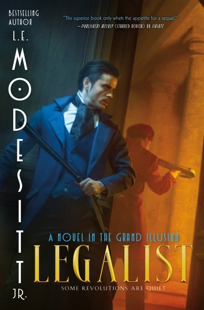 The Grand Illusion Vol.4 - Legalist | Modesitt, Jr., L. E. (Auteur)
