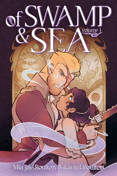 Of Swamp &amp; Sea Vol.1 | Boulton, Mia Jay (Auteur) | Boulton, Laurel (Auteur)
