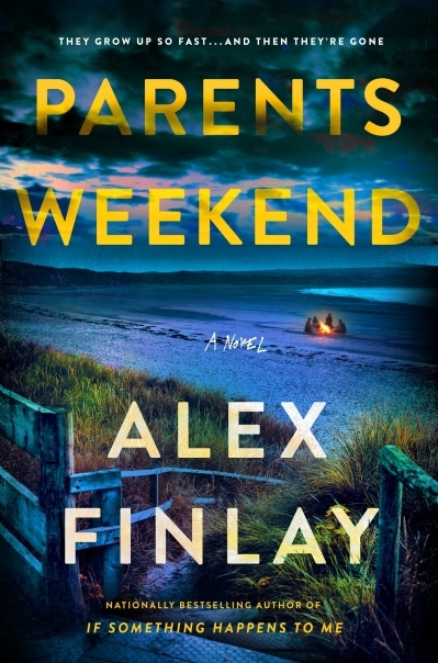 Parents Weekend : A Novel | Finlay, Alex (Auteur)