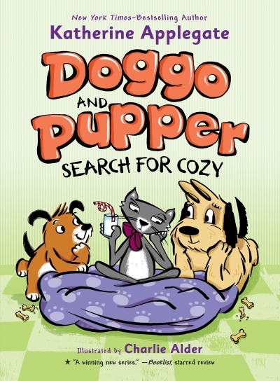 Doggo and Pupper Vol.3 - Doggo and Pupper Search for Cozy | Applegate, Katherine (Auteur) | Alder, Charlie (Illustrateur)