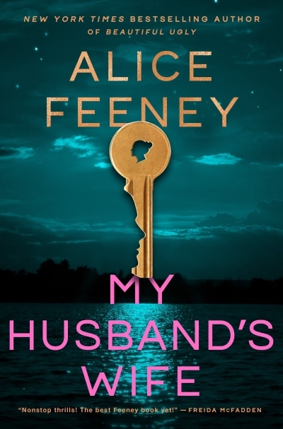 My Husband's Wife : A Novel | Feeney, Alice (Auteur)