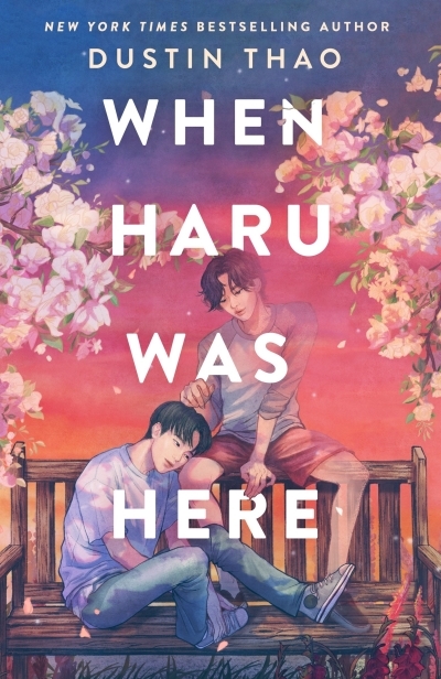 When Haru Was Here : A Novel | Thao, Dustin (Auteur)