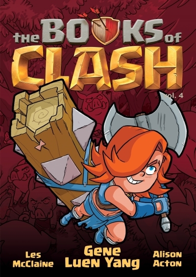 The Books of Clash Vol.4 - Legendary Legends of Legendarious Achievery | Yang, Gene Luen (Auteur) | McClaine, Les (Illustrateur) | Acton, Alison (Illustrateur)