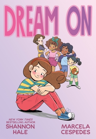 Dream On | Hale, Shannon (Auteur) | Cespedes, Marcela (Illustrateur)