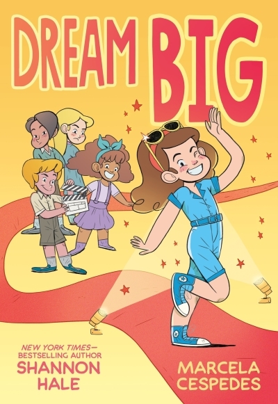 Dream On, T.02 - Dream Big | Hale, Shannon (Auteur) | Cespedes, Marcela (Illustrateur)