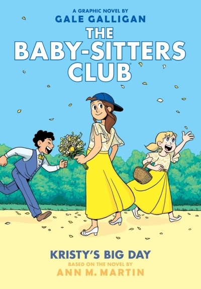 The Baby-Sitters Club Vol.6 - Kristy's Big Day | Galligan, Gale (Illustrateur) | Martin, Ann M. (Auteur)