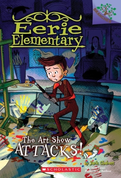 The Art Show Attacks!: A Branches Book (Eerie Elementary #9) | Chabert, Jack (Auteur) | Loveridge, Matt (Illustrateur)