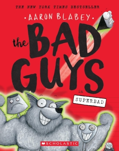 The Bad Guys in Superbad (The Bad Guys #8) | Blabey, Aaron (Auteur)