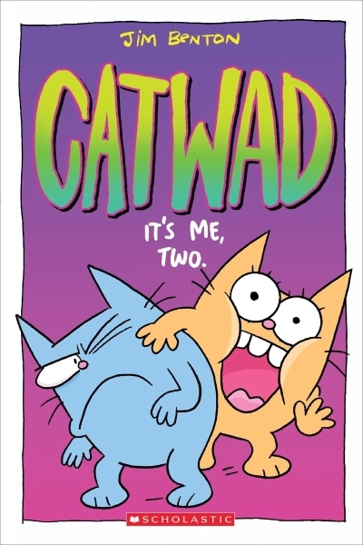 Catwad Vol.2 - It's Me, Two | Benton, Jim (Auteur) | Benton, Jim (Illustrateur)