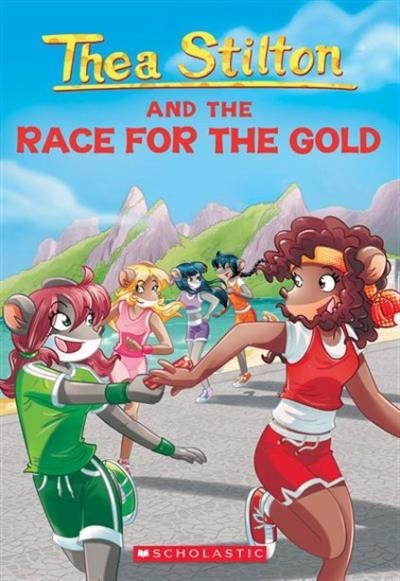 Thea Stilton T.31 - Thea Stilton and the Race for the Gold  | Stilton, Thea