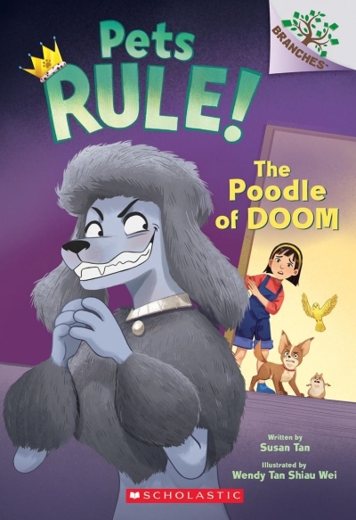 The Poodle of Doom: A Branches Book (Pets Rule! #2) | Tan, Susan