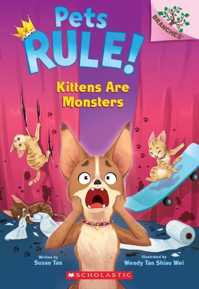 Kittens Are Monsters: A Branches Book (Pets Rule! #3) | Tan, Susan (Auteur) | Wei, Wendy Tan Shiau (Illustrateur)