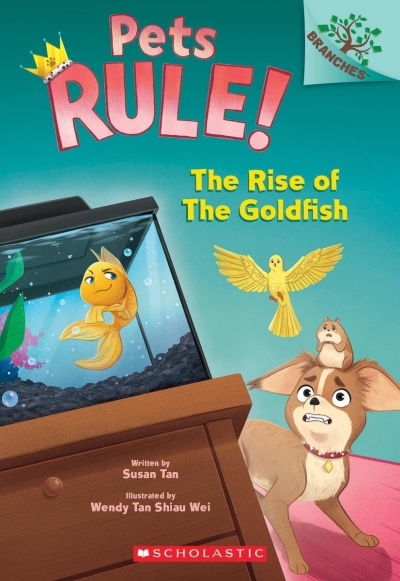 The Rise of the Goldfish: A Branches Book (Pets Rule! #4) | Tan, Susan (Auteur) | Wei, Wendy Tan Shiau (Illustrateur)