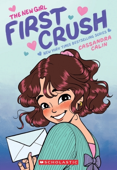 The New Girl Vol.2 - First Crush | Calin, Cassandra (Auteur) | Calin, Cassandra (Illustrateur)