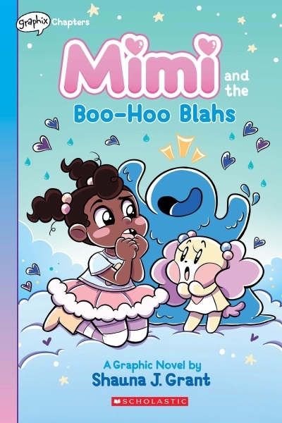 Mimi Vol.2 - Mimi and the Boo-Hoo Blahs | Grant, Shauna J. (Auteur) | Grant, Shauna J. (Illustrateur)