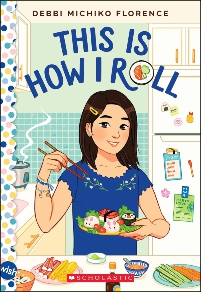 Wish - This Is How I Roll | Florence, Debbi Michiko (Auteur)