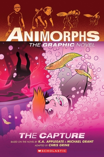 Animorphs Vol.6 - The Capture | Applegate, K. A. (Auteur) | Grant, Michael (Auteur) | Grine, Chris (Illustrateur)