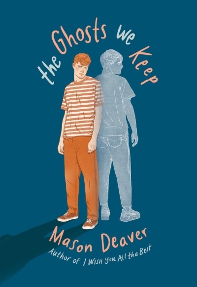 The Ghosts We Keep | Deaver, Mason (Auteur)