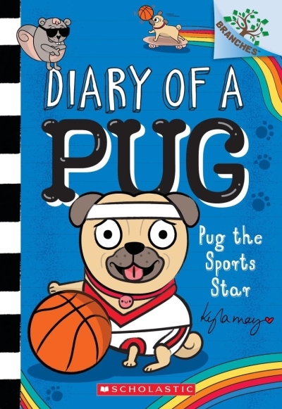 Pug the Sports Star: A Branches Book (Diary of a Pug #11) | May, Kyla (Auteur) | May, Kyla (Illustrateur)