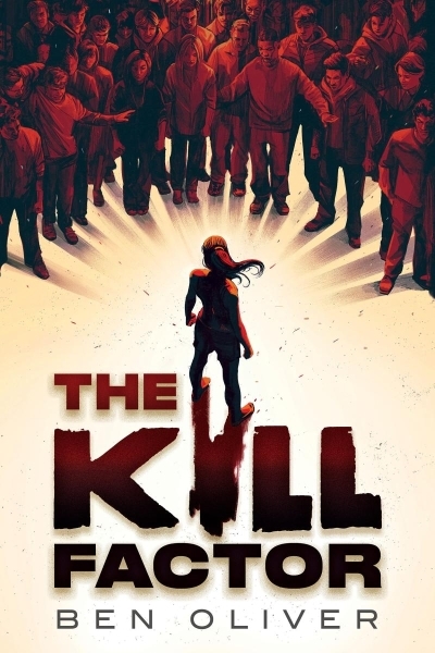 The Kill Factor | Oliver, Ben (Auteur)