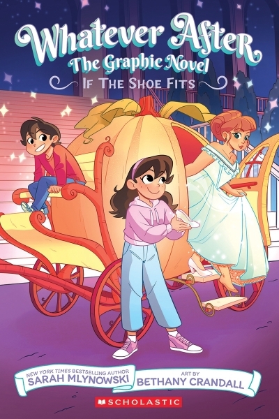 Whatever After Vol.2 - If the Shoe Fits | Mlynowski, Sarah (Auteur) | Crandall, Bethany (Illustrateur)