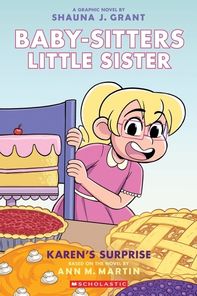 Karen's Surprise: A Graphic Novel (Baby-sitters Little Sister #12) | Grant, Shauna J. (Illustrateur) | Martin, Ann M. (Auteur)