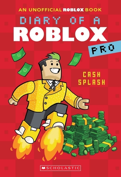 Diary of a Roblox Pro Vol.7 - Cash Splash | Avatar, Ari (Auteur)
