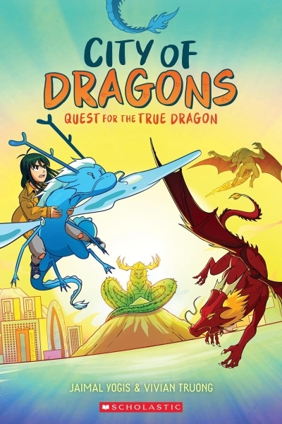 Quest for the True Dragon: A Graphic Novel Vol.03 - City of Dragons | Yogis, Jaimal | Truong, Vivian