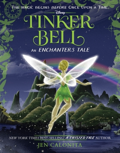 Tinker Bell: An Enchanters Tale | Calonita, Jen (Auteur)