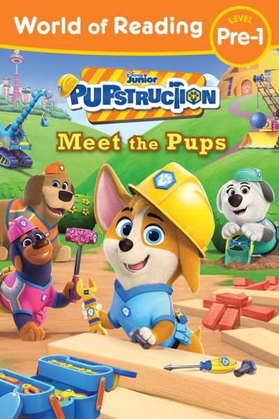 World of Reading: Pupstruction: Meet the Pups | Higginson, Sheila Sweeny (Auteur)