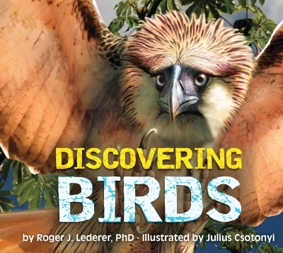 Discovering Birds : The Ultimate Handbook to the Birds of the World | Csotonyi, Julius (Illustrateur) | Nelson, Thomas (Auteur)