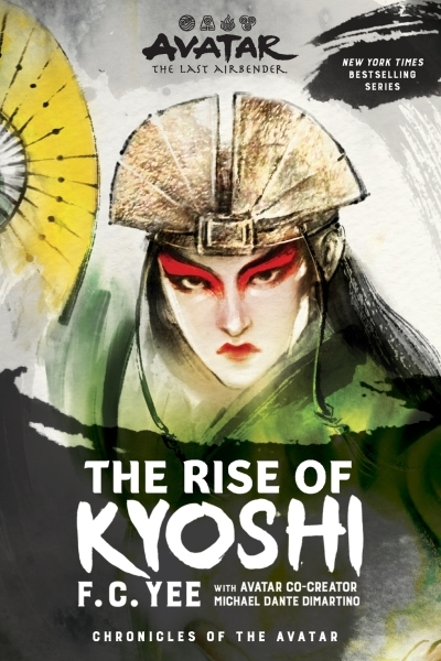 Avatar: The Last Airbender: The Rise of Kyoshi (Chronicles of the Avatar Book 1) | Yee, F.C. (Auteur)