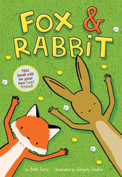 Fox &amp; Rabbit (Fox &amp; Rabbit Book #1) | Ferry, Beth (Auteur) | Dudás, Gergely (Illustrateur)