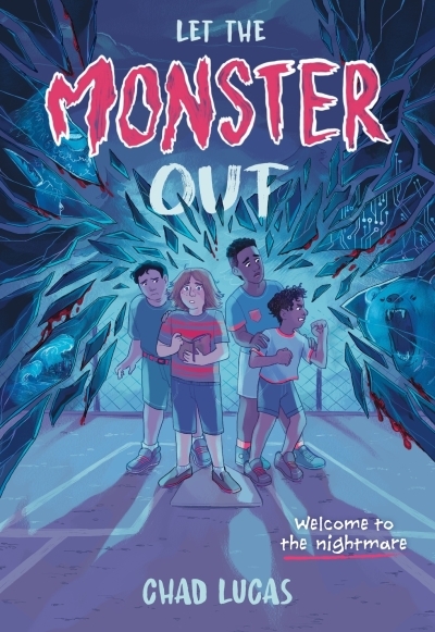 Let the Monster Out : A Novel | Lucas, Chad (Auteur)