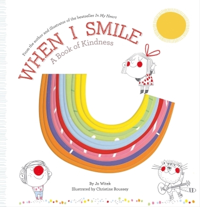 Growing Hearts - When I Smile : A Book of Kindness | Witek, Jo (Auteur) | Roussey, Christine (Illustrateur)