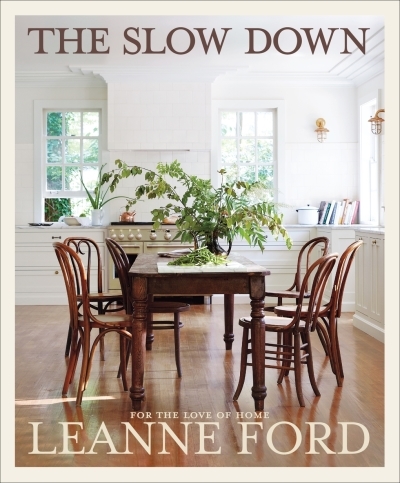 The Slow Down : For the Love of Home | Ford, Leanne (Auteur)