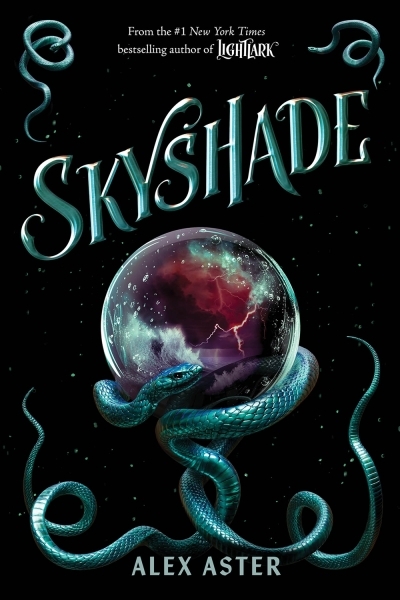 The Lightlark Saga Vol.03 - Skyshade | Aster, Alex (Auteur)