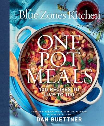 The Blue Zones Kitchen One Pot Meals : 100 Recipes to Live to 100 | Buettner, Dan (Auteur)
