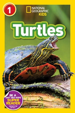 Turtles (National Geographic Kids Readers, Level 1) | Marsh, Laura (Auteur)