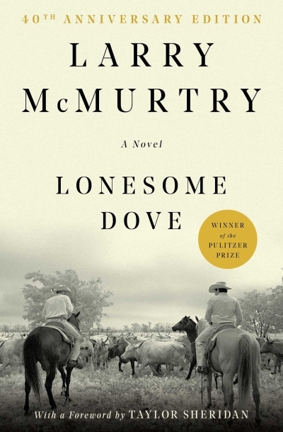Lonesome Dove : A Novel | McMurtry, Larry (Auteur)