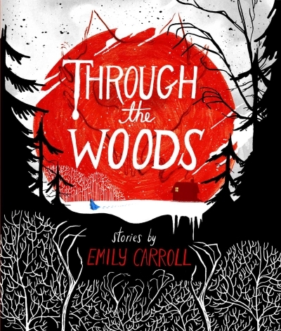 Through the Woods | Carroll, Emily