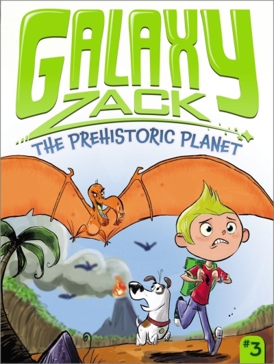 Galaxy Zack Vol.3 - The Prehistoric Planet | O'Ryan, Ray (Auteur) | Jack, Colin (Illustrateur)