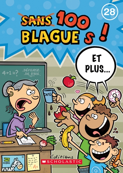 100 blagues! Et plus... | Lavoie, Julie (Auteur) | Pelletier, Dominique (Auteur)