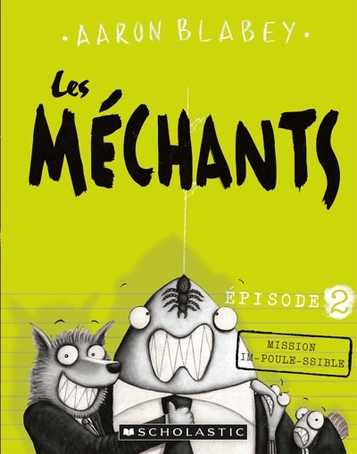 Les méchants T.02 - Mission im-poule-ssible  | Blabey, Aaron